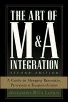 The Art of M&A Integration: A Guide to Merging Resources, Processes and Responsibilities 0786311274 Book Cover