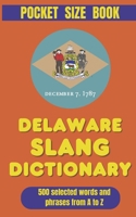 Delaware Slang Dictionary: Speak Like a Local in the First State! (American Slang Dictionaries) B0GHJQ6LNP Book Cover
