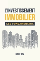 L’Investissement Immobilier - Les Fondamentaux 2958367703 Book Cover