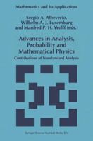 Advances in Analysis, Probability and Mathematical Physics: Contributions of Nonstandard Analysis 0792331915 Book Cover