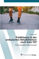 Prädiktoren in der ambulanten Rehabilitation nach Knie-TEP: Eine prospektive Kohortenstudie 6202225300 Book Cover