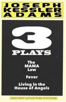 Three Plays by Joseph K. Adams: Play Anthology 1484109082 Book Cover