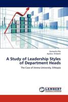 A Study of Leadership Styles of Department Heads 3843351937 Book Cover