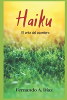 Haiku: El arte del asombro (Spanish Edition) B087L8B8FC Book Cover