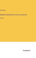 Madame Swetchine; Sa vie et ses oeuvres: Tome 1 338270949X Book Cover