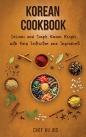 Korean Cookbook Delicious and Simple Korean Recipes with Easy Instruction and Ingredients 1802939792 Book Cover