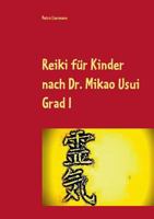 Reiki für Kinder nach Dr. Mikao Usui: Grad I 3735761216 Book Cover