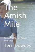 The Amish Mile: An Anthology of Amish Romance 1086845692 Book Cover