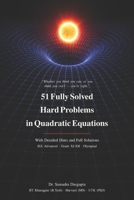 51 Fully Solved Hard Problems in Quadratic Equations: With Detailed Hints and Full Solutions B0HKK9QDWD Book Cover