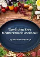 The Gluten Free Mediterranean Cookbook 1548504157 Book Cover