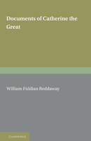 Documents of Catherine the Great: The Correspondence with Voltaire and the Instruction of 1767 in the English Text of 1768 110769485X Book Cover