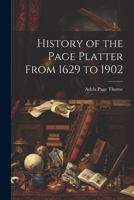 History of the Page Platter From 1629 to 1902 1021502790 Book Cover