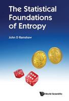 The Statistical Foundations of Entropy 9813234121 Book Cover
