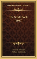 The Stork Book (1907) 1437170935 Book Cover