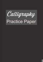 Calligraphy Practice Paper: Handwriting Practice Sheets Workbook 1674842899 Book Cover