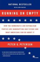 Running on Empty: How the Democratic and Republican Parties Are Bankrupting Our Future and What Americans Can Do About It 0312424620 Book Cover