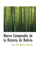 Nuevo Compendio De La Historia De Bolivia (1921) 0559639791 Book Cover