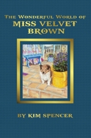 The Wonderful World of Miss Velvet Brown 1964513308 Book Cover