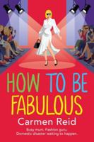 How to be Fabulous 1806561840 Book Cover