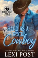Hard as a Rock Cowboy (Rocky Road Ranch) 1648397980 Book Cover