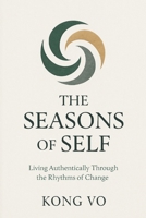The Seasons of Self: Living Authentically Through the Rhythms of Change B0GKVLDCFK Book Cover