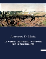 La Vettura Automobile Sue Parti Suo Funzionamento (Italian Edition) B0CHXSZLPP Book Cover