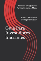 Guia Para Investidores Iniciantes: Passo a Passo Para Começar a Investir (Portuguese Edition) B0F7T89GJK Book Cover