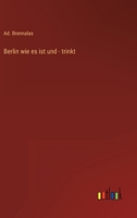 Berlin wie es ist und - trinkt 3563445915 Book Cover