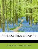 Afternoons of April; 1179016807 Book Cover