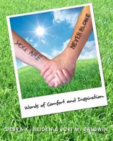 You Are Never Alone: Words of Comfort and Inspiration 147509485X Book Cover
