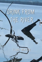Drink from the River 1957799587 Book Cover