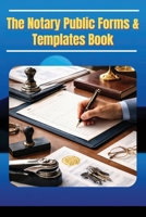The Notary Public Forms & Templates Book B0GKCX6XXS Book Cover