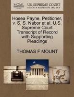 Hosea Payne, Petitioner, v. S. S. Nabor et al. U.S. Supreme Court Transcript of Record with Supporting Pleadings 1270467719 Book Cover