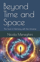 Beyond Time and Space: The Soul in Harmony with the Universe B0DQ7MRM44 Book Cover