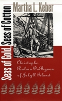 Seas of Gold, Seas of Cotton: Christophe Poulain DuBignon of Jekyll Island 0820323608 Book Cover