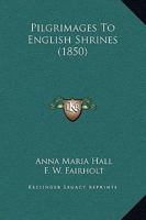 Pilgrimages To English Shrines 1241600600 Book Cover