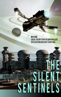 The Silent Sentinels 1505268338 Book Cover