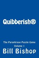 Quibberish: The Paraphrase Puzzle Game 1542420172 Book Cover