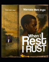 WHEN I REST, I RUST B0GHJRW2M9 Book Cover