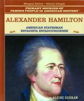 Alexander Hamilton: Estadista Estadounidense (Grandes Personajes en la Historia de los Estados Unidos) 0823941256 Book Cover