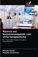 Ricerca sui bionanocompositi con virtù terapeutiche: Bio e Hydro Oligo Ingegneria Organica Nanomolecolare 6203309710 Book Cover