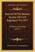 Journal of the Boston Society of Civil Engineers, Volume 4 1143543017 Book Cover