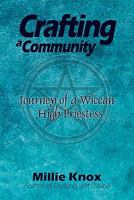 Crafting a Community, Journey of a Wiccan High Priestess 0982397194 Book Cover
