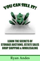 You Can Sell It!: Working at home has never been so simple 1467999245 Book Cover