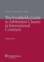 The Freshfields Guide to Arbitration Clauses in International Contracts 904113400X Book Cover