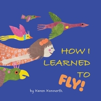 How I Learned to Fly! B0GZNTBVHX Book Cover