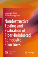 Nondestructive Testing and Evaluation of Fiber-Reinforced Composite Structures 9811908478 Book Cover