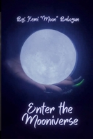 Enter the Mooniverse 1794889035 Book Cover