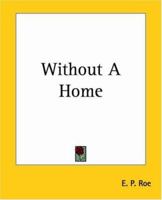 Without a Home 1514720914 Book Cover
