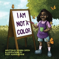 I Am Not A Color 1626764344 Book Cover